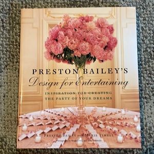 Preston Bailey’s Design for Entertainment, signed, hard cover, like new book